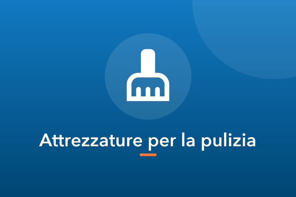 Attrezzature per la pulizia